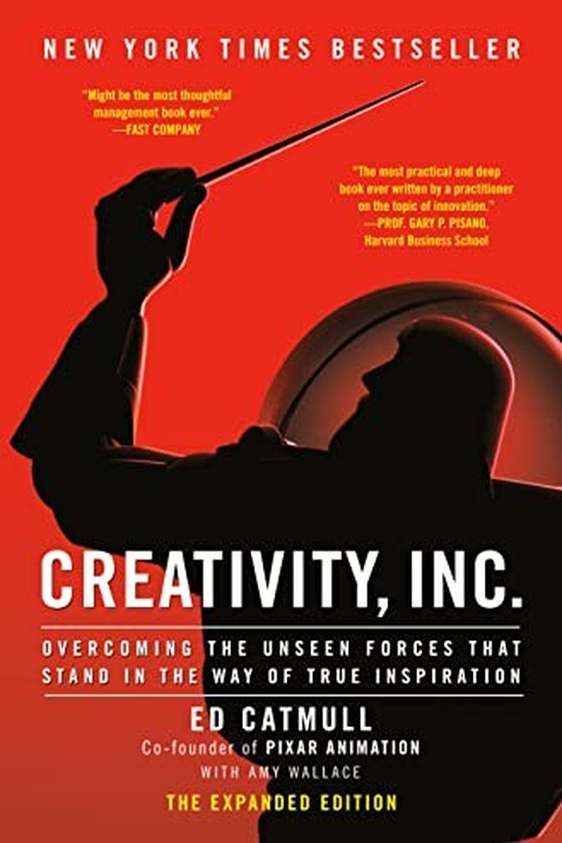 Creativity Inc: Overcoming the Unseen Forces That Stand in the Way of True Inspiration